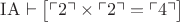 ${\rm IA}\vdash\bigl[\ulcorner2\urcorner\times\ulcorner2\urcorner=\ulcorner4\urcorner\bigr]$