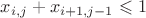 $x_{i,j}+x_{i+1,j-1}\leqslant 1$