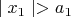 $\mid{x_1}\mid>a_1$