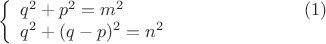 $$
\left\{\begin{array}{ll}
{q^2+p^2=m^2}\qquad\qquad\qquad\qquad\qquad(1)\\
{q^2+(q-p)^2=n^2}\\
\end{array}
\right.
$$