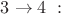 $3\rightarrow4\ :$