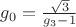 $g_0=\frac{\sqrt{3}}{g_3-1}$