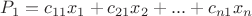 $P_1=c_{11}x_1+c_{21}x_2+...+c_{n1}x_n$