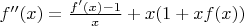 $f''(x) = \frac {f'(x) - 1} {x} + x(1 + xf(x))$