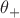 $\theta_+$