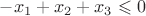 $-x_1+x_2+x_3 \leqslant 0$