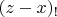$(z-x)_!$