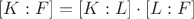 $[K:F] = [K:L] \cdot [L:F]$