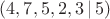 $(4,7,5,2,3 \,|\, 5)$
