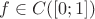 $f \in C([0;1])$