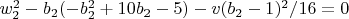 $w_2^2-b_2 (-b_2^2+10 b_2-5)-v (b_2-1)^2/16=0$