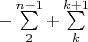 $-\sum\limits_{2}^{n-1}+\sum\limits_{k}^{k+1}$
