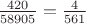 $\frac{420}{58905}=\frac{4}{561}$