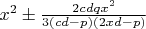 $x^2\pm \frac{2cdqx^2}{3(cd-p)(2xd-p)}$