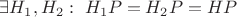 $\exists H_1, H_2: \ H_1 P=H_2 P=HP$