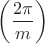 $\left(\dfrac{2\pi}m\right)$