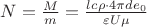 $N=\frac Mm=\frac{lc\rho\cdot 4\pi de_0}{\varepsilon U\mu}$