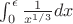 $\int_0^{\epsilon} \frac{1}{x^{1/3}}dx$