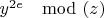 $y^{2e}$ \mod (z)