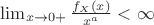 $\lim_{x\to 0+} \frac{f_X(x)}{x^a} < \infty$