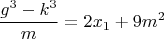 $$\frac{g^3-k^3}{m}=2x_1+9m^2$$