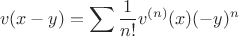 $$
v(x-y) = \sum \frac{1}{n!}v^{(n)}(x)(-y)^n
$$