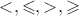 ${<},{\leqslant},{>},{\geqslant}$