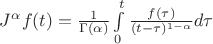 $J^\alpha f(t) =\frac{1}{\Gamma(\alpha)}\int\limits_0^t \frac{f(\tau)}{(t-\tau)^{1-\alpha}}d\tau$