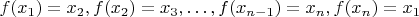 $f(x_1) = x_2, f(x_2) = x_3,\dots, f(x_{n-1}) = x_n, f(x_n) = x_1$