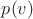 $p(v)$
