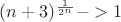 $(n+3)^\frac{1}{2^n} -> 1$