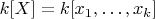 $k[X]=k[x_1,\ldots,x_k]$