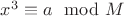 $x^3\equiv a \mod M$