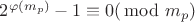$2^{\varphi(m_p)}-1 \equiv 0 (\!\!\!\mod m_p)$