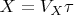 $X=V_{X}\tau$