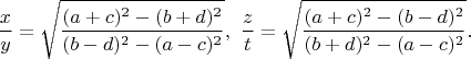 $$\dfrac{x}{y}=\sqrt{ \dfrac{(a+c)^2-(b+d)^2}{(b-d)^2-(a-c)^2} },\ \dfrac{z}{t}=\sqrt{ \dfrac{(a+c)^2-(b-d)^2}{(b+d)^2-(a-c)^2} }.$$