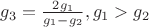 $g_3=\frac{2g_1}{g_1-g_2}, g_1>g_2$