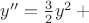 $y'' = \frac{3}{2}y^2 + С$