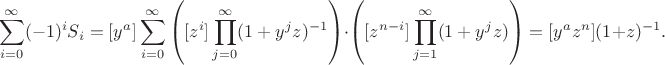 $$\sum_{i=0}^{\infty} (-1)^i S_i = [y^a] \sum_{i=0}^{\infty} \left([z^i] \prod_{j=0}^{\infty} (1 + y^j z)^{-1}\right) \cdot \left( [z^{n-i}] \prod_{j=1}^{\infty} (1 + y^j z)\right) = [y^a z^n] (1+z)^{-1}.$$