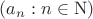 $(a_n: n\in \rm N)$