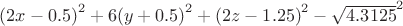 ${(2x-0.5)}^2+6{(y+0.5)}^2+{(2z-1.25)}^2-{\sqrt{4.3125}}^2$