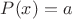 $P(x)=a$