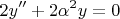 \[
2y'' + 2\alpha ^2 y = 0
\]