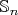 $\mathbb{S}_n$