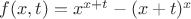 $f(x,t)=x^{x+t}-(x+t)^x$