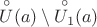 $\overset{\circ}{U}(a) \setminus \overset{\circ}{U_1}(a)$