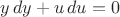 $y\,dy + u\,du=0$