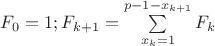 $F_0 = 1; F_{k+1} = \sum\limits_{x_k = 1}^{p - 1 - x_{k+1}} F_k$