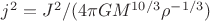 $j^2=J^2/(4\pi GM^{10/3}\rho^{-1/3})$