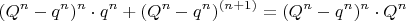 $$(Q^n-q^n)^n\cdot q^n+(Q^n-q^n)^{(n+1)}= (Q^n-q^n)^n\cdot Q^n$$